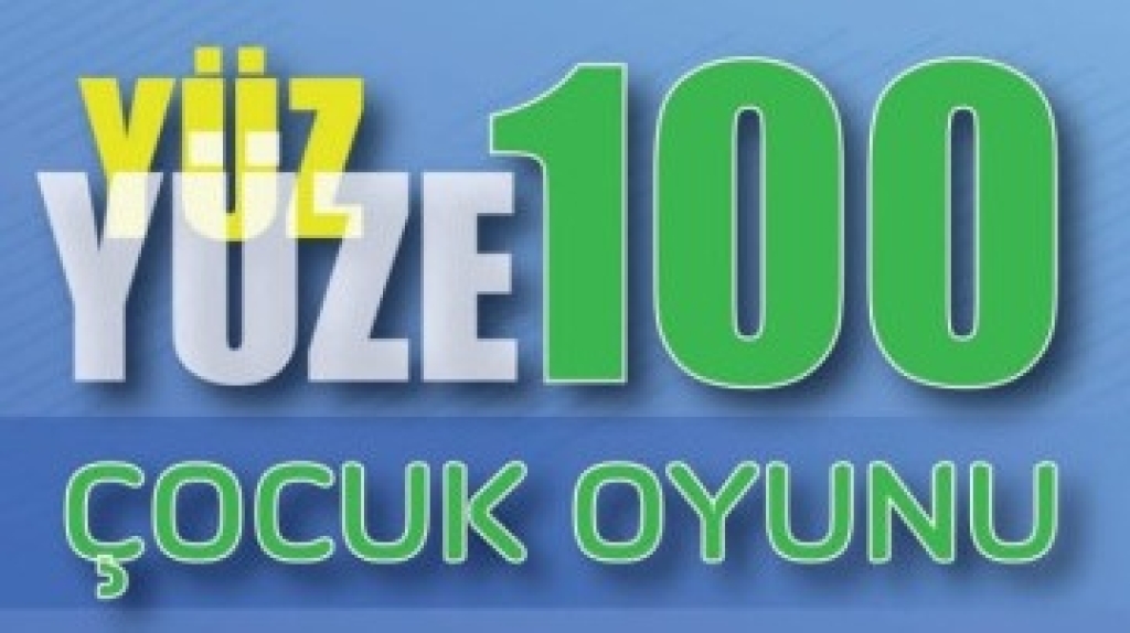 YÜZ YÜZE 100 ÇOCUK OYUNU PROJESİ